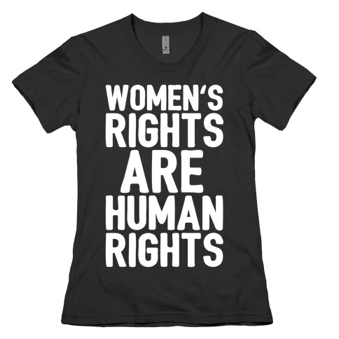 Women's Rights Are Human Rights White Print Womens T-Shirt