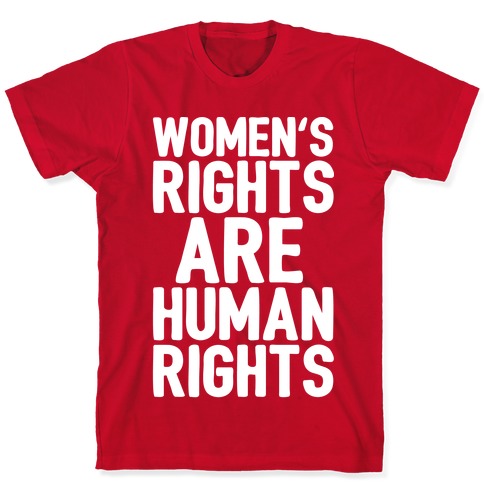Women's Rights Are Human Rights White Print T-Shirts | LookHUMAN