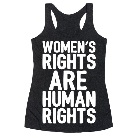 Women's Rights Are Human Rights White Print Racerback Tank Top