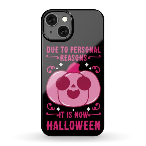 Due To Personal Reasons It Is Now Halloween Pumpkin (Pink) Phone Case