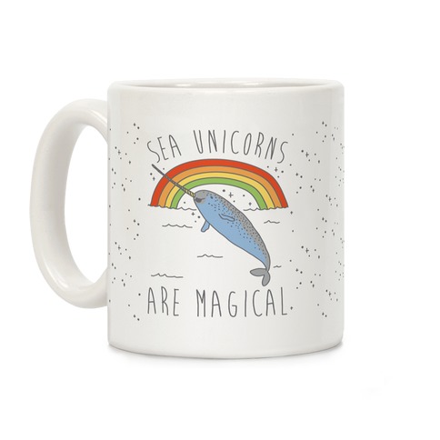 Sea Unicorns Are Magical Coffee Mug