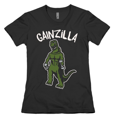 Gainzilla Lifting Parody White Print Womens T-Shirt