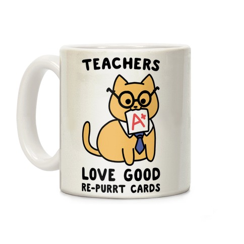 Teachers Love Good Re-purrt Cards Coffee Mug