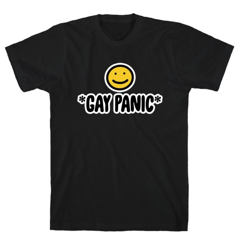 *Gay Panic* T-Shirt