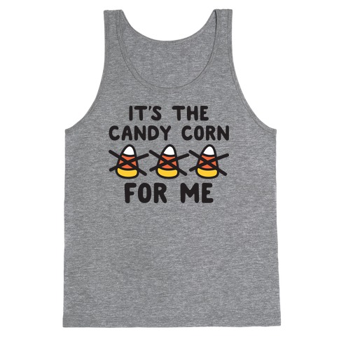 It's The Candy Corn For Me Tank Top