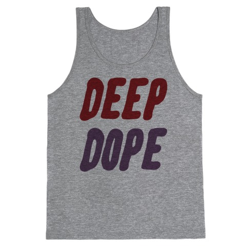 deep dope shirt