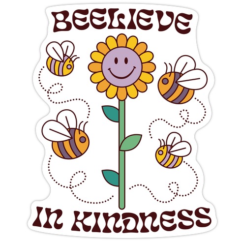 Beelieve In Kindness Die Cut Sticker