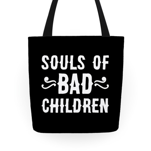 Souls of Bad Children Tote