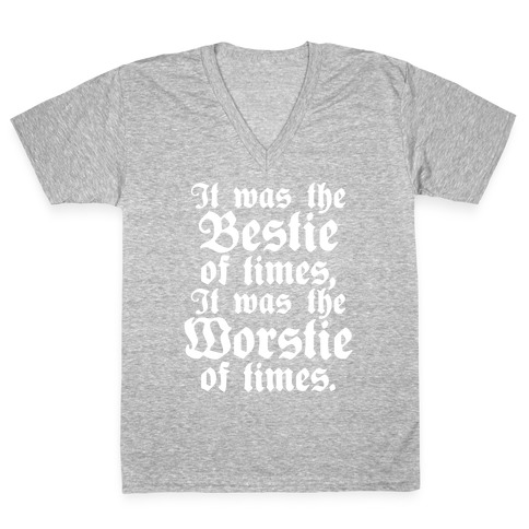 It Was The Bestie of Times, It Was The Worstie of Times V-Neck Tee Shirt