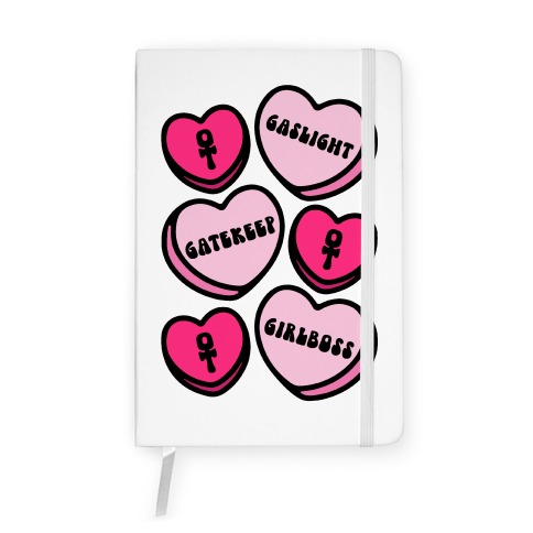 Gaslight Gatekeep Girlboss Candy Hearts Parody Notebook