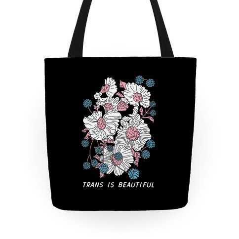 Trans is beautiful Tote