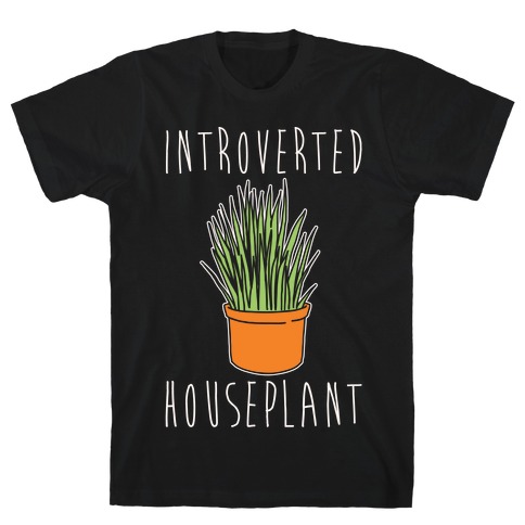 Introverted Houseplant White Print T-Shirt