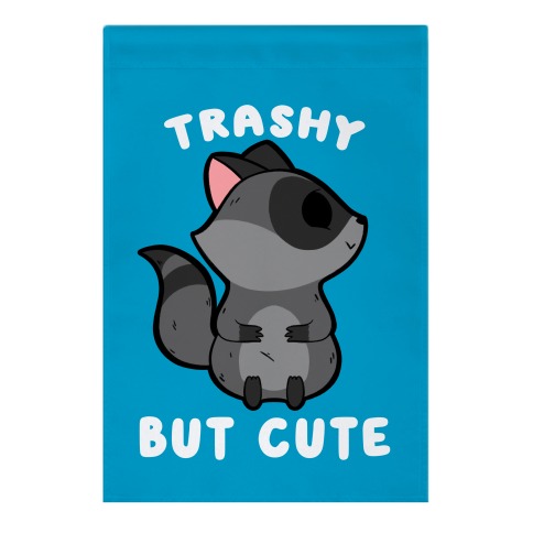 Trashy But Cute Raccoon Garden Flag