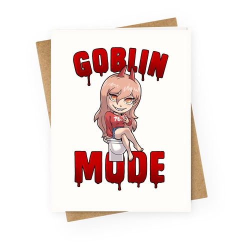 Goblin Mode Power Greeting Card