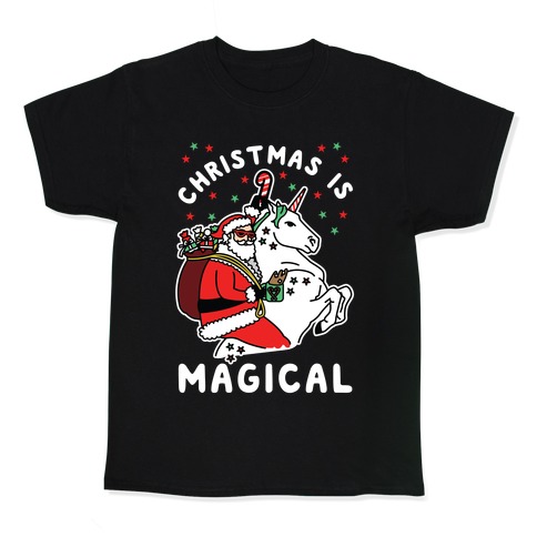 CHRISTMAS IS MAGICAL Kids T-Shirt