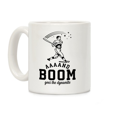 And Boom Goes the Dynamite Baseball Coffee Mug