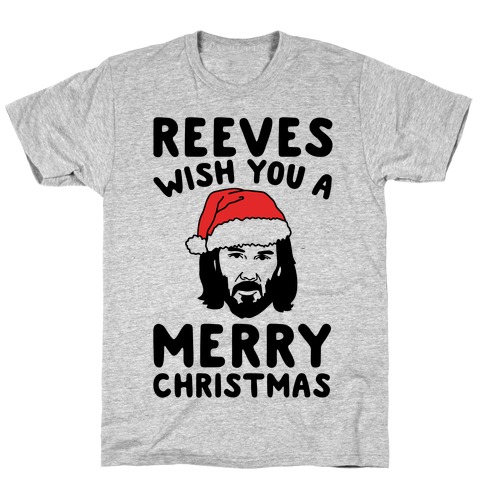 Reeves Wish You A Merry Christmas Parody T-Shirt