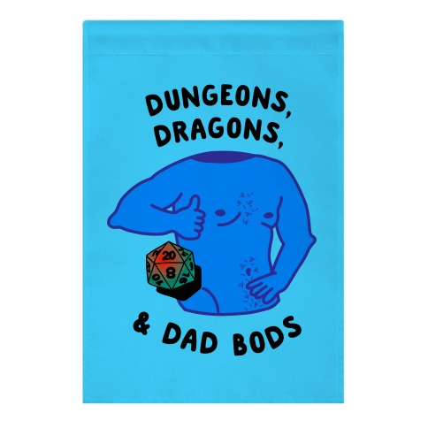 Dungeons, Dragons, & Dad Bods Garden Flag