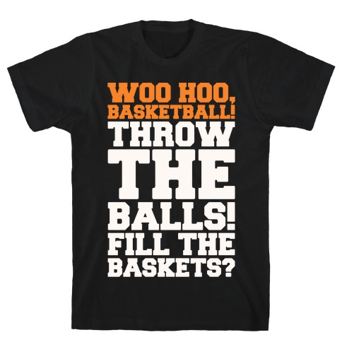 Woo Hoo Basketball Parody T-Shirt