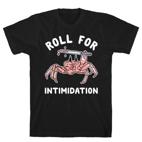 Roll For Intimidation T-Shirt