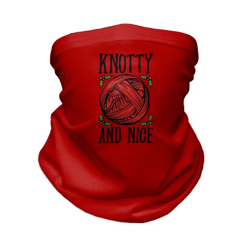 Knotty and Nice Yarn Parody Neck Gaiter
