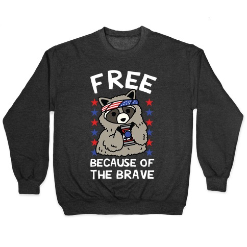 Free Because Of The Brave Pullover