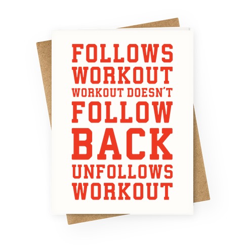 Follows Workout Workout Doesn't follow back unfollows workout Greeting Card