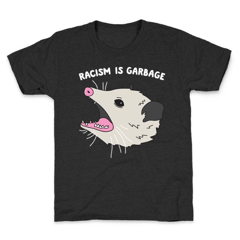 Racism Is Garbage Possum Kids T-Shirt