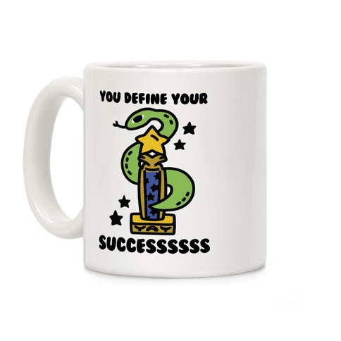 You Define Your Success Coffee Mug