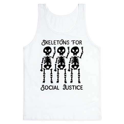 Skeletons for Social Justice Tank Top