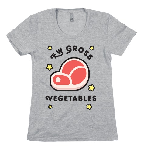 Ew Gross Vegetables Womens T-Shirt