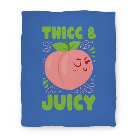 Thicc And Juicy Blanket