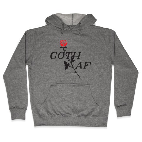 Goth AF Hooded Sweatshirt