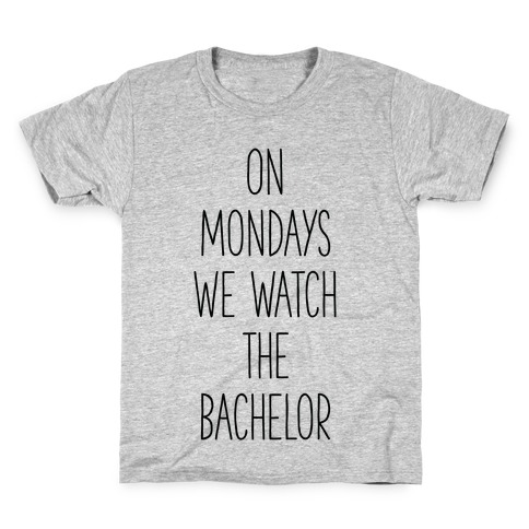On Mondays We Watch the Bachelor Kids T-Shirt