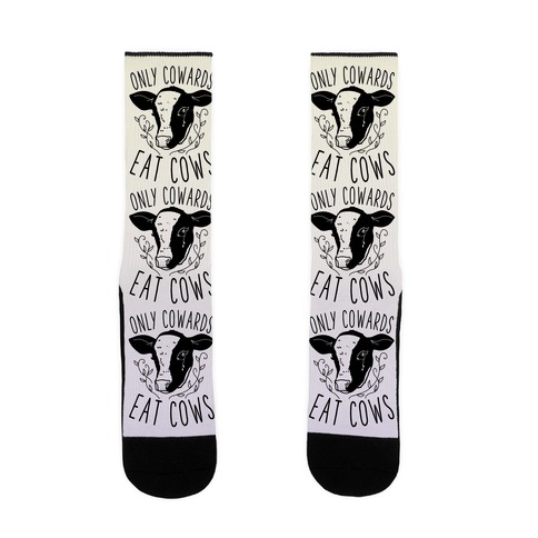 Only Cowards Eat Cows Sock