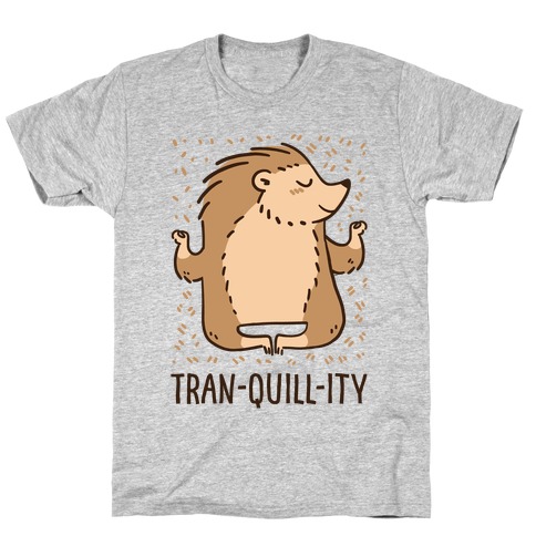 Tran-QUILL-ity - Hedgehog T-Shirt