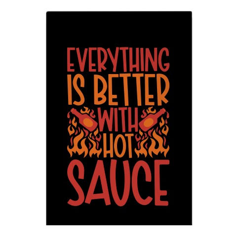 Everything Is Better With Hot Sauce Garden Flag