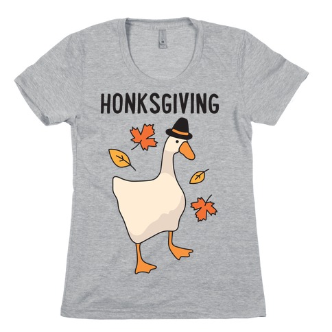 Happy Honksgiving Goose Womens T-Shirt