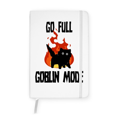 Go Full Goblin Mode Notebook