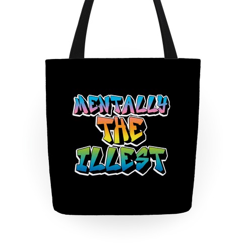 Mentally The Illest Tote