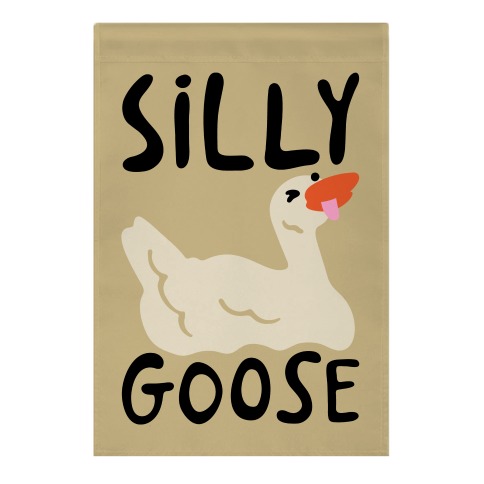 Silly Goose Garden Flag