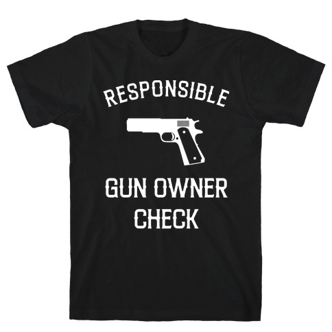 Responsible Gun Owner Check T-Shirt