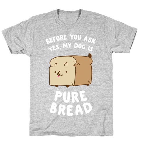 Pure Bread T-Shirt