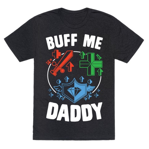 Buff Me Daddy T-Shirt