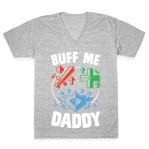 Buff Me Daddy V-Neck Tee Shirt