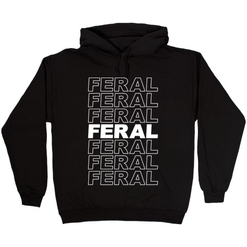 Feral Thank You Bag Parody Hooded Sweatshirt