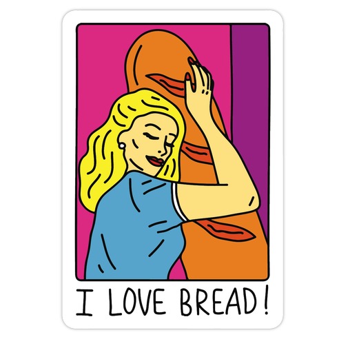 I Love Bread Die Cut Sticker
