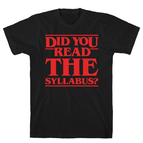 Did You Read The Syllabus Parody White Print T-Shirt