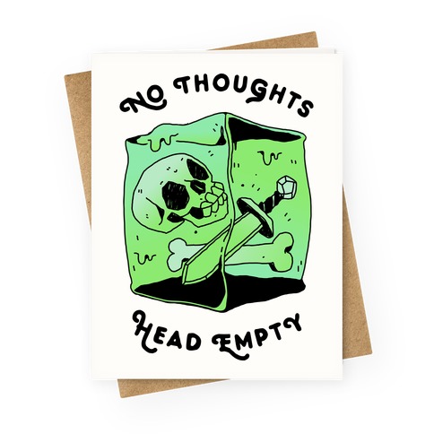 No Thoughts, Head Empty (Gelatinous Cube) Greeting Card