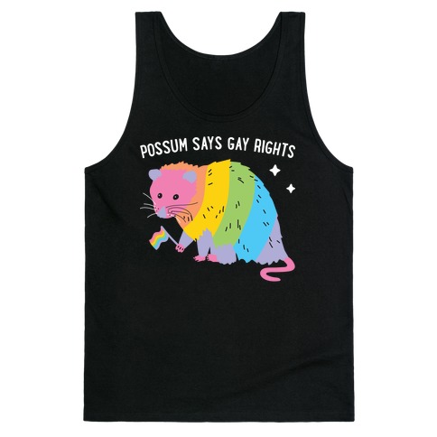 Possum Says Gay Rights Tank Top